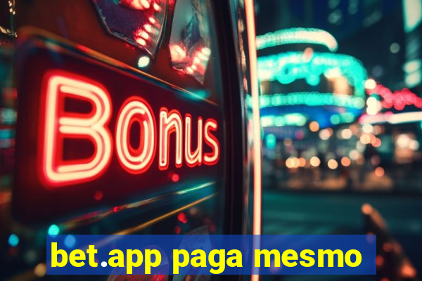 bet.app paga mesmo